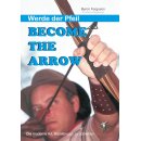 Werde der Pfeile - Become the arrow - Byron Ferguson