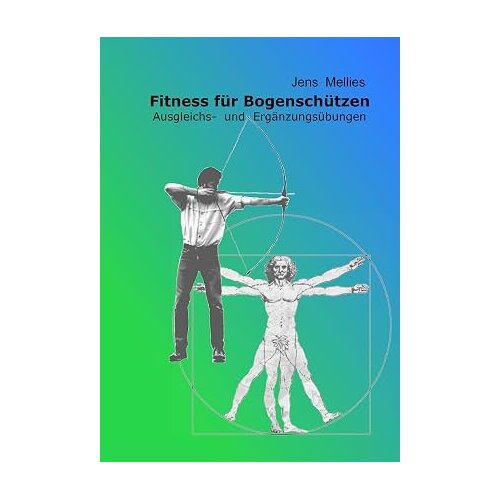 Fitness für den Bogenschützen - Ausgleichs- und Ergänzungsübungen