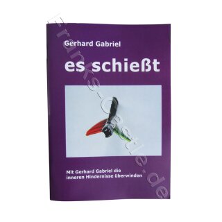 Es schießt- mit Gerhard Gabriel die inneren Hindernisse überwinden