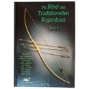 Die Bibel des Traditionellen Bogenbaus Band 3