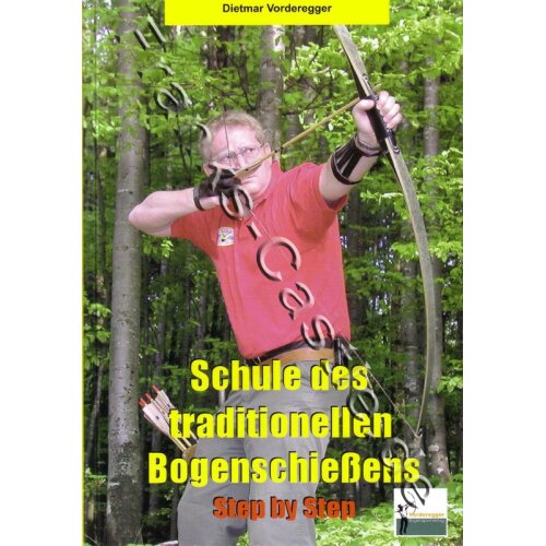 Schule des traditionellen Bogenschießens - Step by Step II
